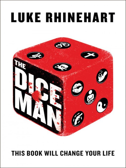 Title details for The Dice Man by Luke Rhinehart - Available